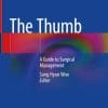 The Thumb: A Guide to Surgical Management