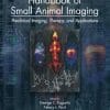 Handbook of Small Animal Imaging: Preclinical Imaging, Therapy, and Applications (Imaging in Medical Diagnosis and Therapy) 1st Edition