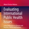 Evaluating International Public Health Issues: Critical Reflections on Diseases and Disasters, Policies and Practices 1st ed. 2020 Edition