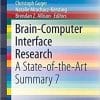 Brain-Computer Interface Research: A State-of-the-Art Summary 7 (SpringerBriefs in Electrical and Computer Engineering)