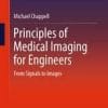 Principles of Medical Imaging for Engineers: From Signals to Images