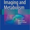 Imaging and Metabolism 1st ed. 2018 Edition