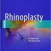 Rhinoplasty: An Anatomical and Clinical Atlas 1st ed. 2018 Edition