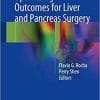 Optimizing Outcomes for Liver and Pancreas Surgery 1st ed. 2018 Edition