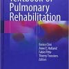 Textbook of Pulmonary Rehabilitation 1st ed. 2018 Edition