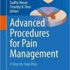 Advanced Procedures for Pain Management: A Step-by-Step Atlas 1st ed. 2018 Edition