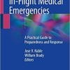 In-Flight Medical Emergencies: A Practical Guide to Preparedness and Response 1st ed. 2018 Edition