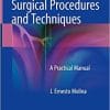 Cardiothoracic Surgical Procedures and Techniques: A Practical Manual 1st ed. 2018 Edition