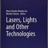 Lasers, Lights and Other Technologies (Clinical Approaches and Procedures in Cosmetic Dermatology) 1st ed. 2018 Edition