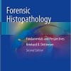 Forensic Histopathology: Fundamentals and Perspectives 2nd ed. 2018 Edition