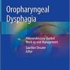 Oropharyngeal Dysphagia: Videoendoscopy-Guided Work-up and Management 1st ed. 2019 Edition