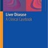 Liver Disease: A Clinical Casebook 1st ed. 2019 Edition