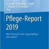 Pflege-Report 2019: Mehr Personal in der Langzeitpflege – aber woher? (German Edition) (German) 1. Aufl. 2020 Edition