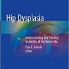 Hip Dysplasia: Understanding and Treating Instability of the Native Hip 1st ed. 2020 Edition