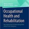 Occupational Health and Rehabilitation: New Approaches for Maintaining Work Ability in the Workplace (FOM-Edition)