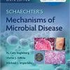 Schaechter’s Mechanisms of Microbial Disease Sixth, North American Edition