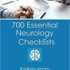 700 Essential Neurology Checklists 1st Edition