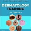 Dermatology Training: The Essentials 1st Edition