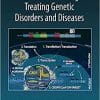 CRISPR-/Cas9 Based Genome Editing for Treating Genetic Disorders and Diseases 1st Edition