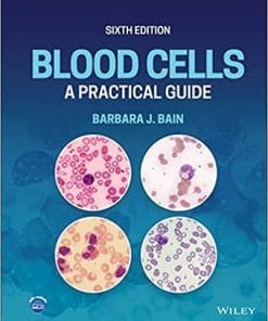 Blood Cells: A Practical Guide 6th Edition
