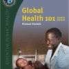 Global Health 101 (Essential Public Health) 4th Edition