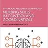 Nursing Skills in Control and Coordination (Skills in Nursing Practice) 1st Edition