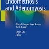 Endometriosis and Adenomyosis: Global Perspectives Across the Lifespan (PDF)