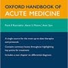 Oxford Handbook of Acute Medicine (Oxford Medical Handbooks), 3rd Edition (EPUB)