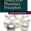 Letters from Pharmacy Preceptors: Pearls for Success (PDF)