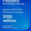 Pediatric Hematology and Oncology: Board and Certification Review 2022 (Epub + convert pdf)