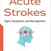 Acute Strokes: Signs, Symptoms and Management (PDF)