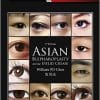 Asian Blepharoplasty and the Eyelid Crease, 3rd Edition (PDF)