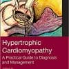 Hypertrophic Cardiomyopathy: A Practical Guide to Diagnosis and Management (PDF)