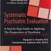 Systematic Psychiatric Evaluation: A Step-by-Step Guide to Applying The Perspectives of Psychiatry (EPUB)