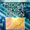 Foundations and Strategies for Medical Device Design (High Quality PDF)