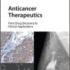 Anticancer Therapeutics: From Drug Discovery to Clinical Applications (EPUB)