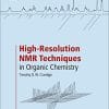 High-Resolution NMR Techniques in Organic Chemistry, Third Edition