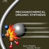 Mechanochemical Organic Synthesis