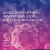 Advances in Polymeric Nanomaterials for Biomedical Applications (Micro and Nano Technologies) (PDF)