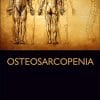 Osteosarcopenia: Understanding Bone, Muscle, and Fat Interactions (PDF)