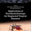 Applications of Nanobiotechnology for Neglected Tropical Diseases (PDF)
