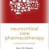 Neurocritical Care Pharmacotherapy: A Clinician’s Manual (EPUB)