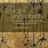 The Ethics of Uncertainty: Entangled Ethical and Epistemic Risks in Disorders of Consciousness (PDF)