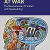 Our Brains at War: The Neuroscience of Conflict and Peacebuilding (PDF)