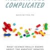 Parenting Made Complicated: What Science Really Knows About the Greatest Debates of Early Childhood (PDF)