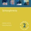 Schizophrenia (Oxford Psychiatry Library), 2nd Edition