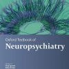 Oxford Textbook of Neuropsychiatry (Oxford Textbooks in Psychiatry) (PDF)