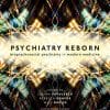 Psychiatry Reborn: Biopsychosocial psychiatry in modern medicine (International Perspectives in Philosophy and Psychiatry) (PDF)