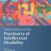 Oxford Textbook of the Psychiatry of Intellectual Disability (Oxford Textbooks in Psychiatry) (PDF)