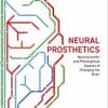 Neural Prosthetics : Neuroscientific and Philosophical Aspects of Changing the Brain (PDF)